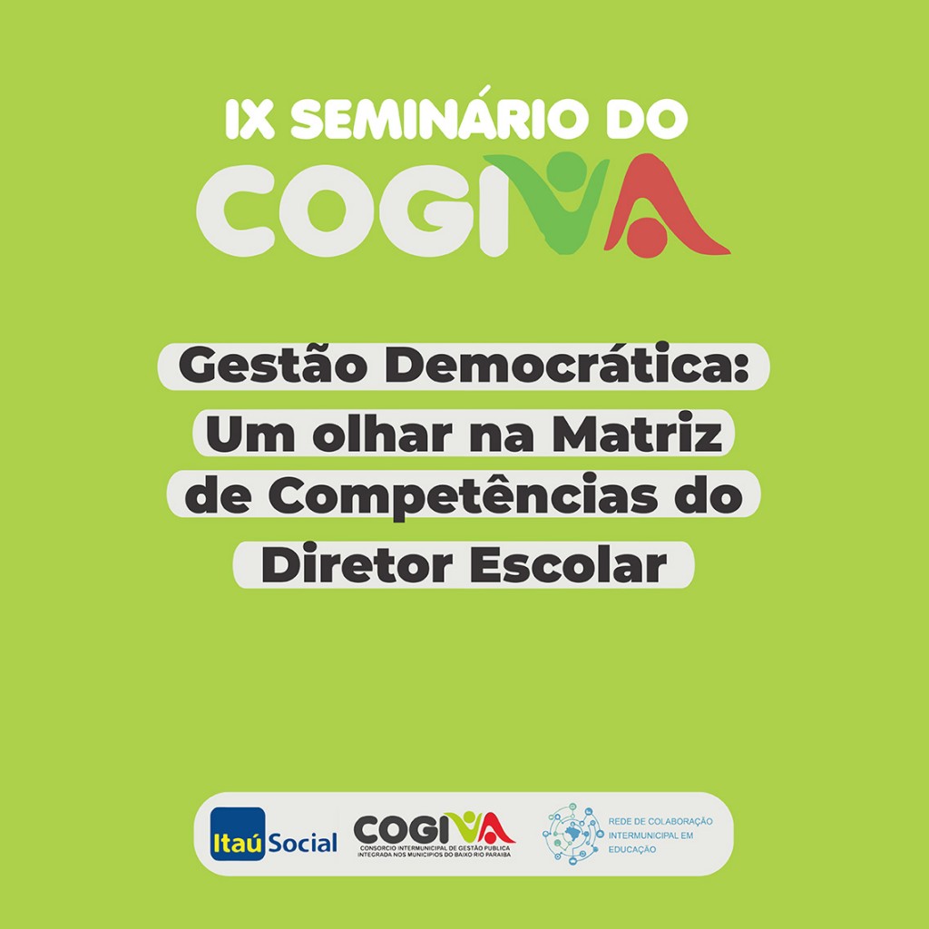 IX SEMINÁRIO DO COGIVA - GESTÃO DEMOCRÁTICA: UM OLHAR NA MATRIZ DE COMPETÊNCIA DO DIRETOR ESCOLAR